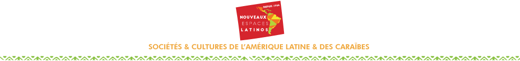 Espaces Latinos | Sociétés et cultures de l'Amérique latine – Une proximité lointaine